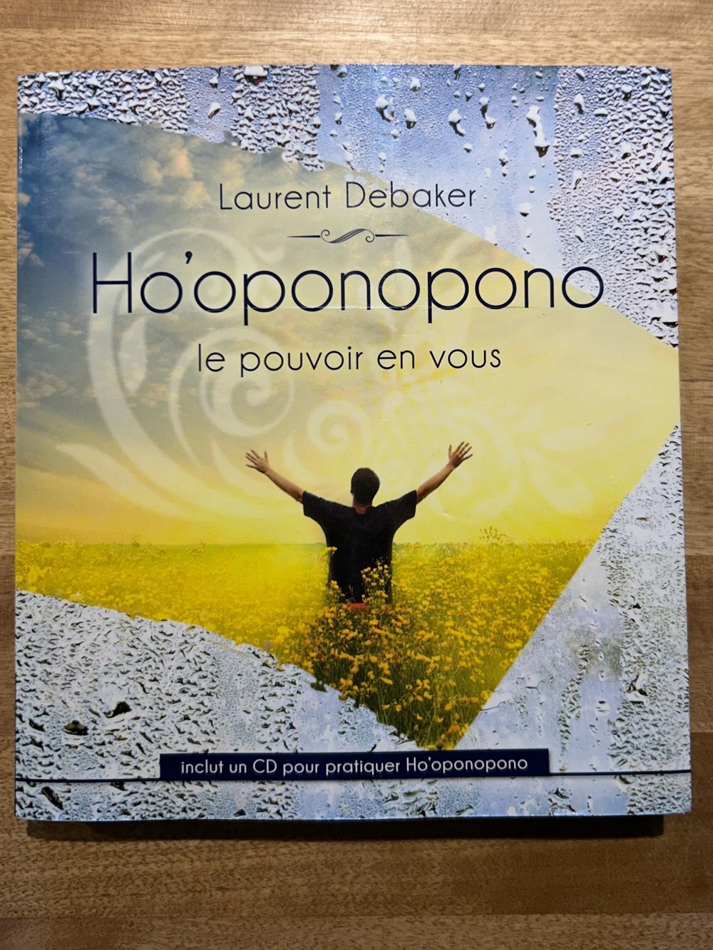 Ho'oponopono le pouvoir en vous by Laurent Debaker - Yellow & Blue Cover